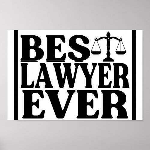 Best Lawyer Ever _ Lawyer Graduation Gift Poster