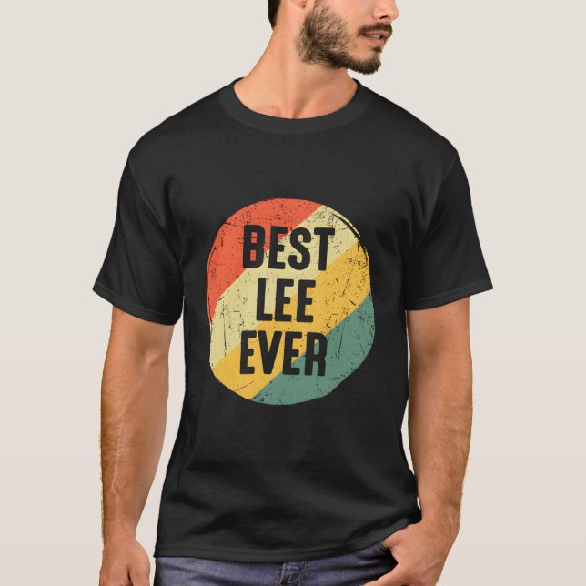 Best Lee Ever For Lee Name T-Shirt (Front)