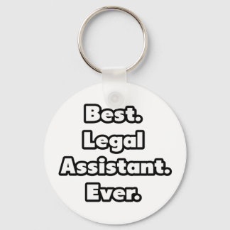 Best. Legal Assistant. Ever. Keychain