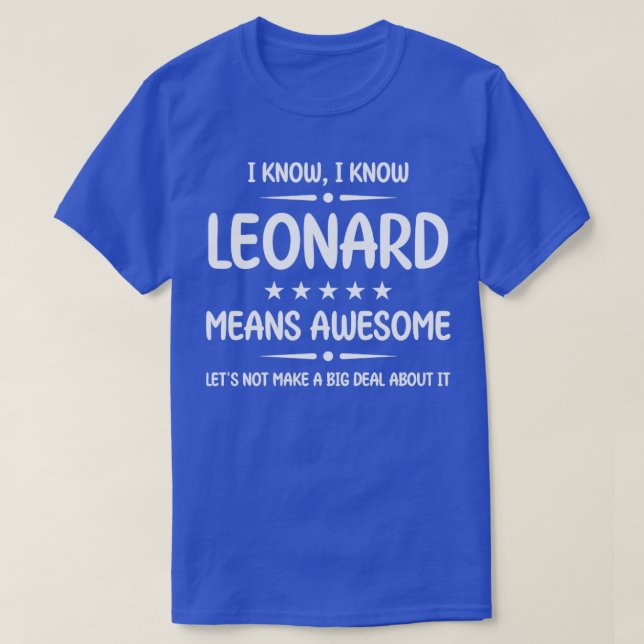 Best Leonard Ever Awesome Leonard Name Personalize T-Shirt (Design Front)
