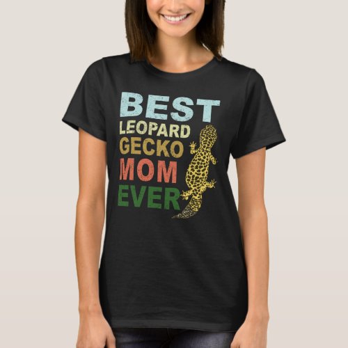 Best Leopard Gecko Mom Ever Funny Reptile Mom T_Shirt