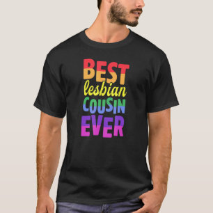 Best Lesbian Cousin Ever Lesbian Pride Family Comi T-Shirt