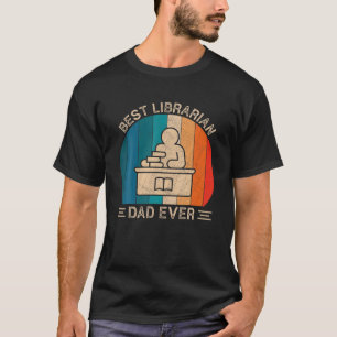 Best Librarian Dad Ever Retro Librarian Graphic Fa T-Shirt