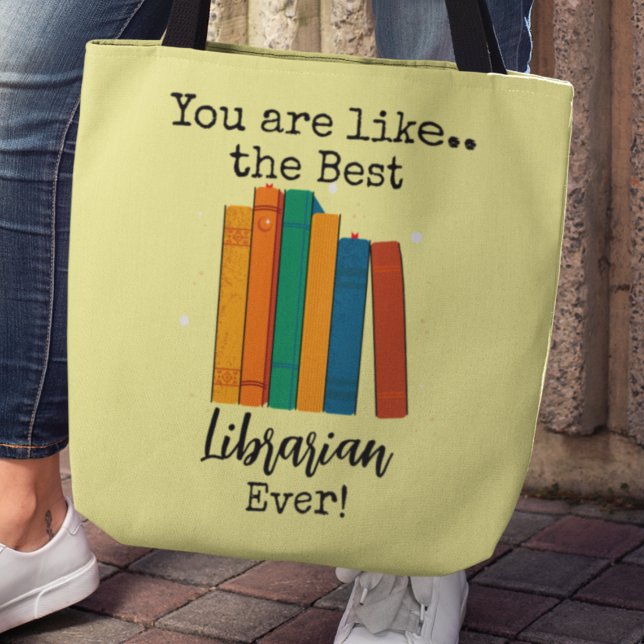 Best Librarian Ever Gift Tote Bag (You are like the Best Librarian ever. Customize the name tote bag)