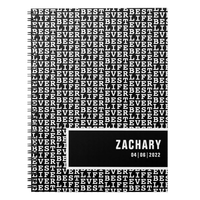 Best Life Ever Black with White Text Personalized Notebook (Front)