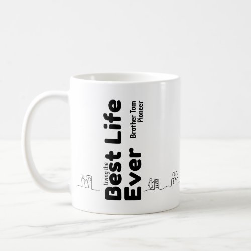 Best Life Ever _ Custom Mug