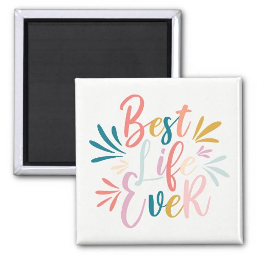 Best Life Ever Sparkly Calligraphy Colorful Magnet