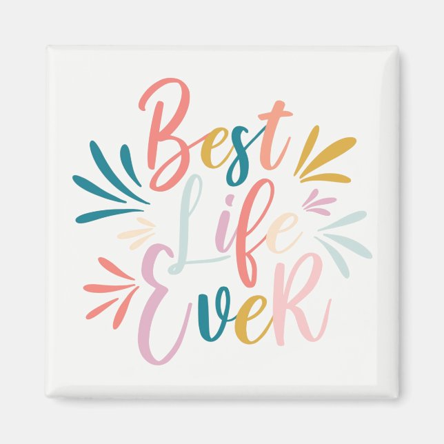 Best Life Ever Sparkly Calligraphy Colorful Magnet (Front)