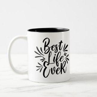 Best Life Ever Splash Calligraphy Black and White Two-Tone Coffee Mug