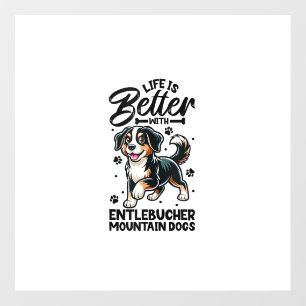 Best life with Entlebucher Mountain Dog Wall Decal