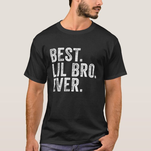 Best Lil Bro Ever Little Brother Birthday Funny Vi T-Shirt (Front)