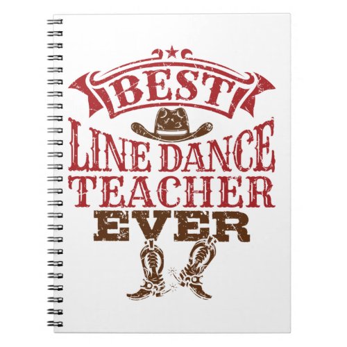 Best Line Dance Teacher Ever Notebook