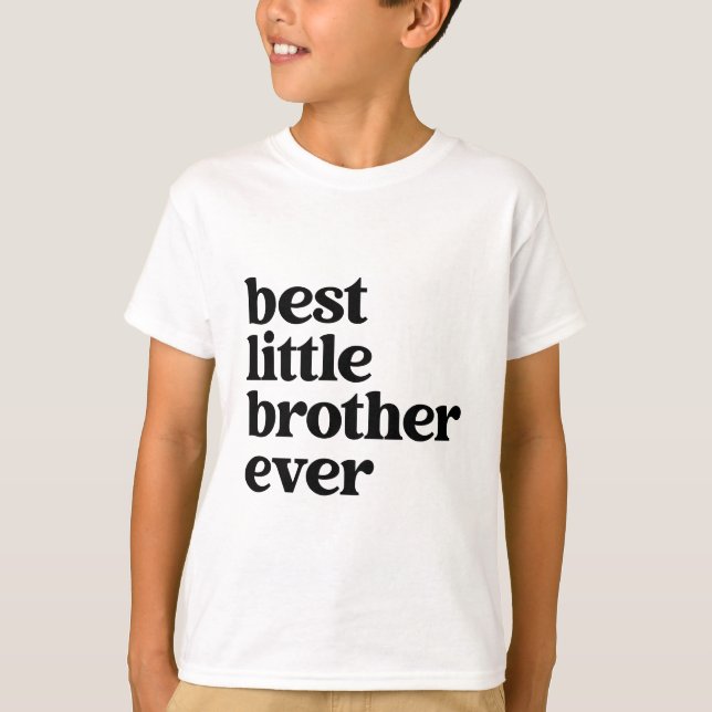 Best Little Brother Ever Black & White Boys Text T-Shirt (Front)