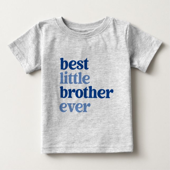 Best Little Brother Ever Gray with Blue Text Boy Baby T-Shirt (Front)
