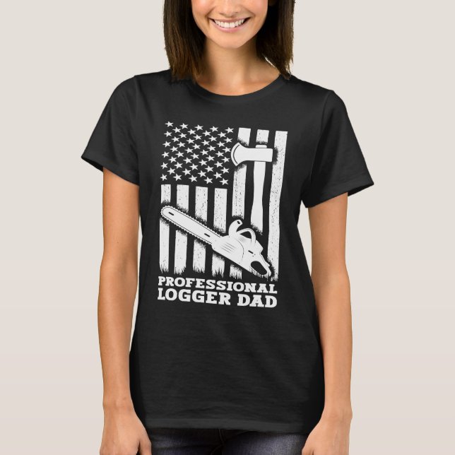 Best Logger Dad Cutting Skidding logs Logging Work T-Shirt (Front)