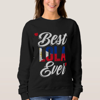 Best Lola Ever Awesome Pinoy Love For Philippine G Sweatshirt