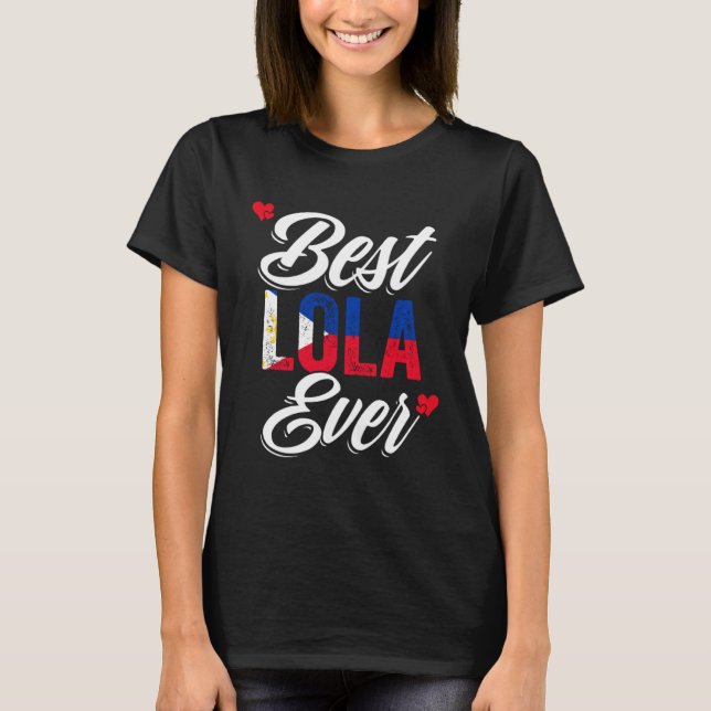 Best Lola Ever Awesome Pinoy Love For Philippine G T-Shirt (Front)