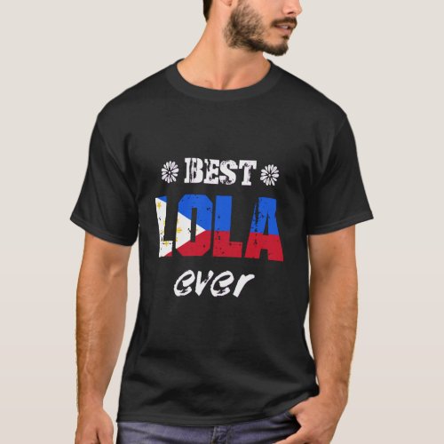 Best Lola Ever Filipino Grandmother T_Shirt