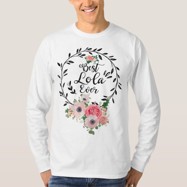 Best Lola Ever Floral Decoration Grandma T-Shirt (Front)