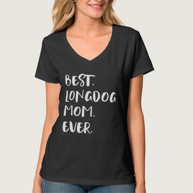 Best Longdog Mom Ever T-Shirt (Front)