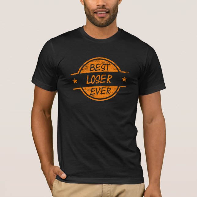 Best Loser Ever Orange T-Shirt (Front)