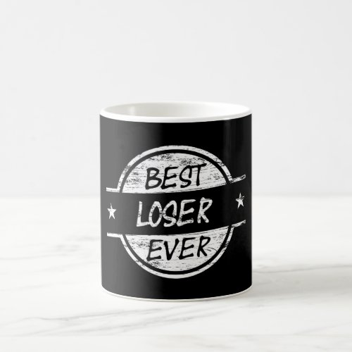 Best Loser Ever White Coffee Mug