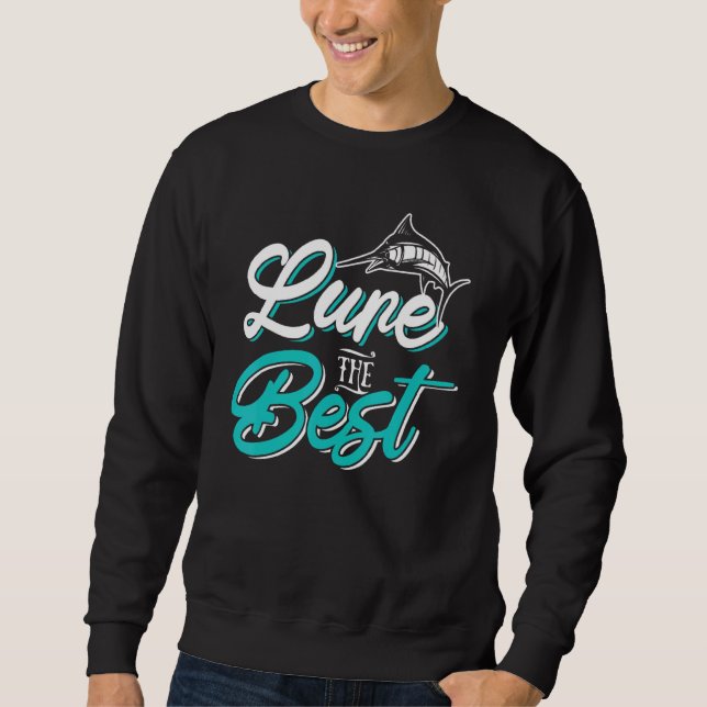 Best Lure Fishing  For A Motor Sailer Sweatshirt (Front)