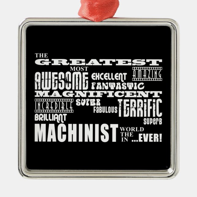 Best Machinists : Greatest Machinist Metal Ornament (Front)