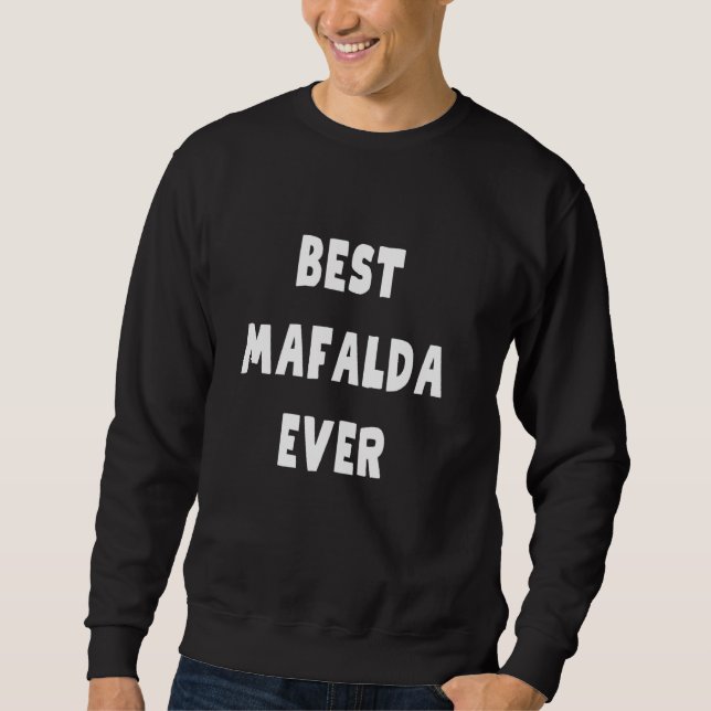 Best Mafalda Ever Sweatshirt (Front)