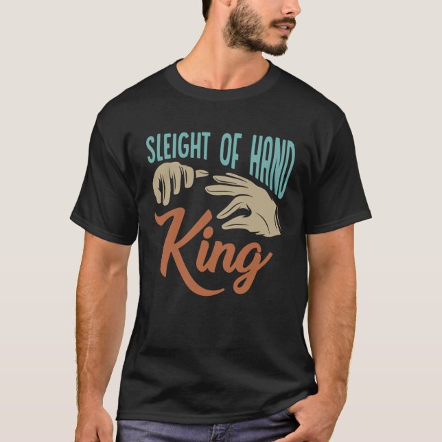 Best Magician Magic Trick Illusion King Sleight of T-Shirt (Front)
