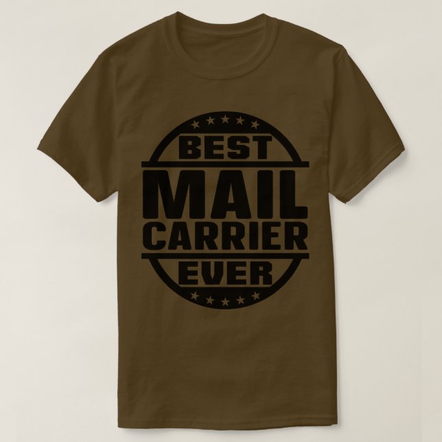 Best Mail rier Ever 3 T-Shirt (Design Front)