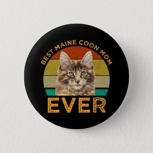 Best Maine Coon Mom Ever Button