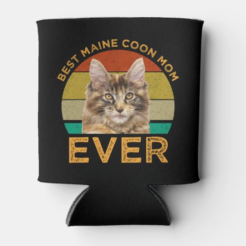 Best Maine Coon Mom Ever Can Cooler