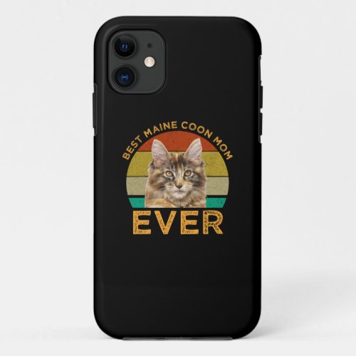 Best Maine Coon Mom Ever iPhone 11 Case