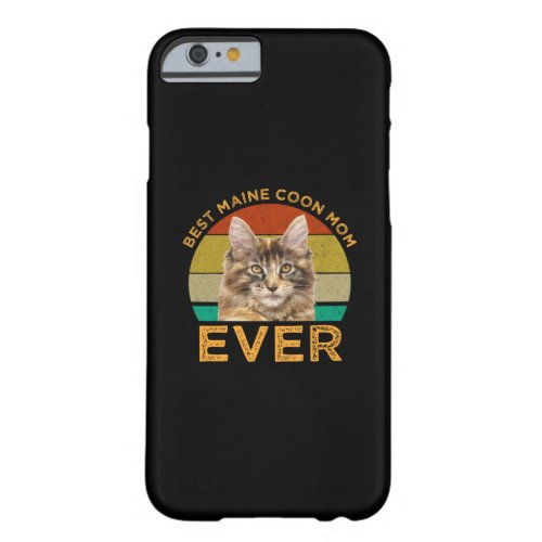 Best Maine Coon Mom Ever Barely There iPhone 6 Case