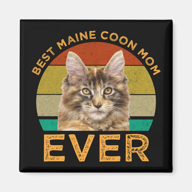 Best Maine Coon Mom Ever Magnet (Front)
