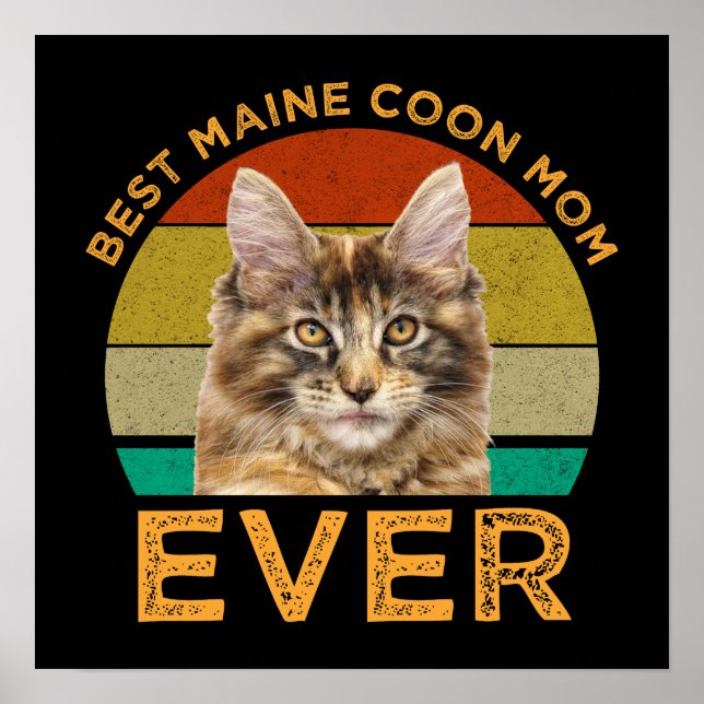 Best Maine Coon Mom Ever Poster (Front)