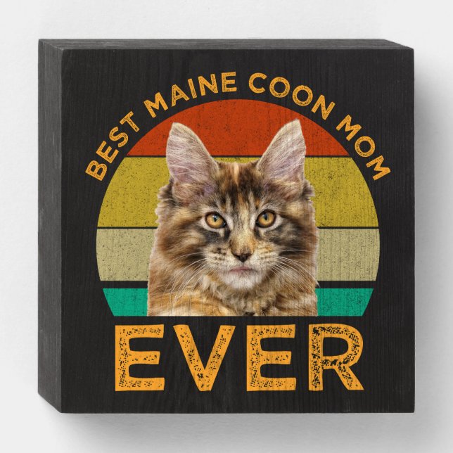 Best Maine Coon Mom Ever Wooden Box Sign (Front Horizontal)