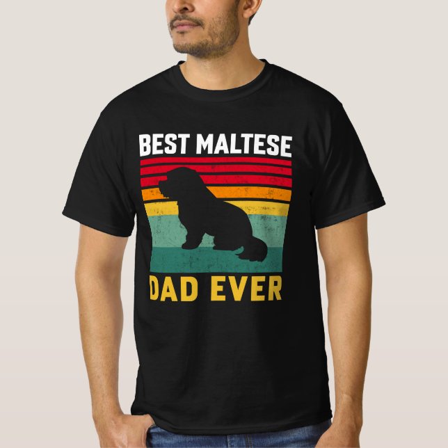 Best Maltese Dad Ever Loving Dog Father Berner T-Shirt (Front)