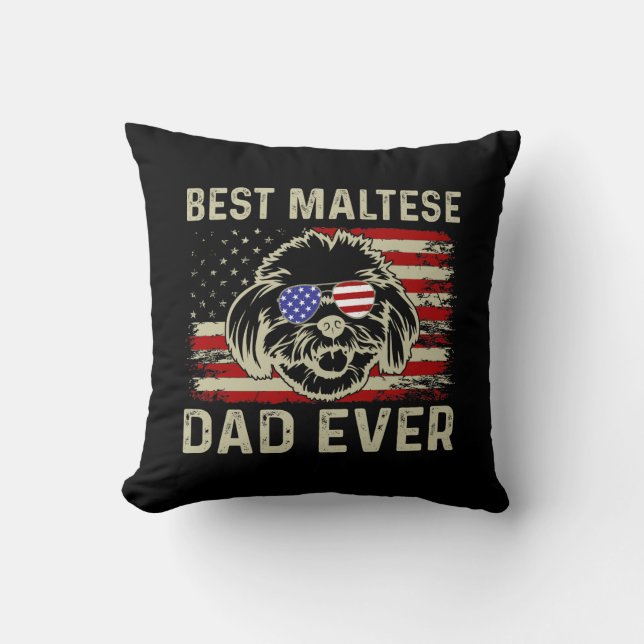 Best Maltese Dad Ever: Patriotic USA Maltese Dog Throw Pillow (Front)