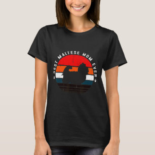 Best Maltese Mom Ever Maltese Dog T-Shirt