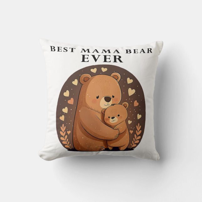 Best Mama Bear Ever Cute Hearts Bear Mother's Day Throw Pillow (Front)
