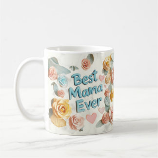 BEST MAMA EVER - 3d floral design Coffee Mug