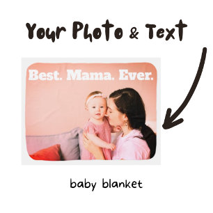 Best Mama Ever Baby Girl Photo Baby Blanket