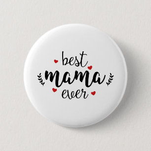 Best Mama Ever Button