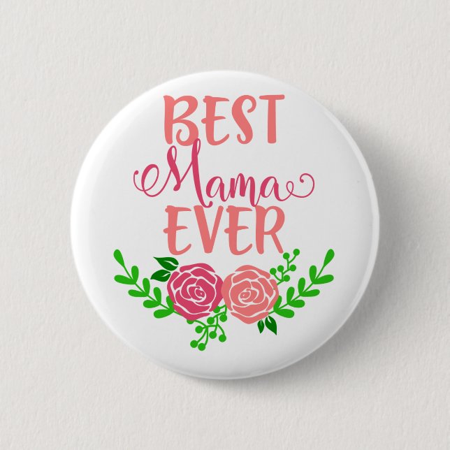 Best Mama Ever Button (Front)