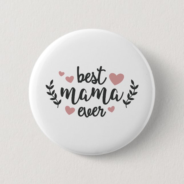 Best Mama Ever Button (Front)