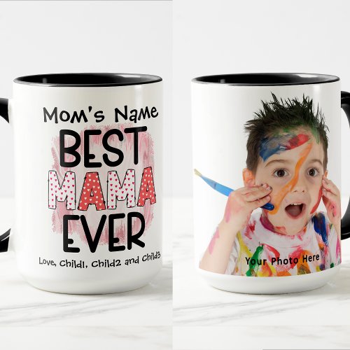 Best Mama Ever Customizable Photo Mug