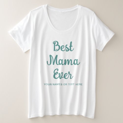 Best Mama Ever Elegant Template Womens Modern Plus Size T_Shirt