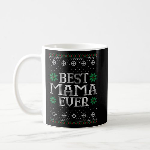 Best Mama Ever Funny Xmas Mom Mothers Snow  Coffee Mug